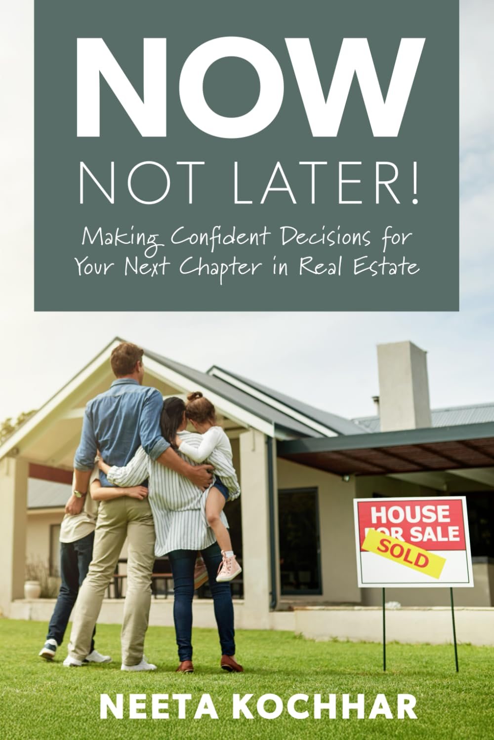 Cover of Now, Not Later! by Neeta Kochhar